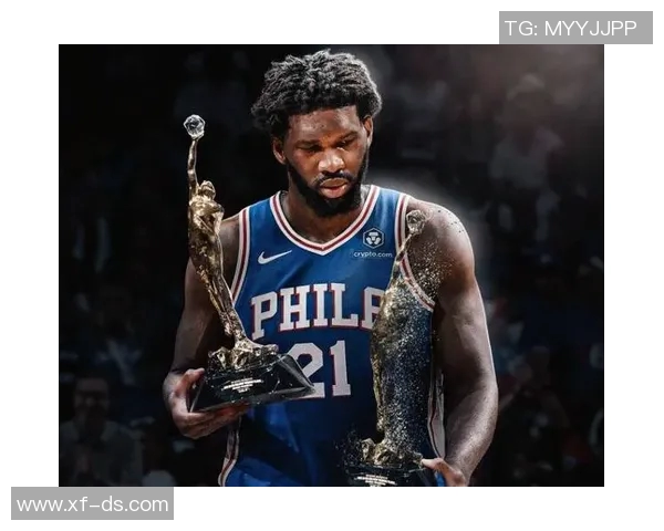 恩比德再创辉煌夺得分王殊荣场均348分刷新近40年纪录